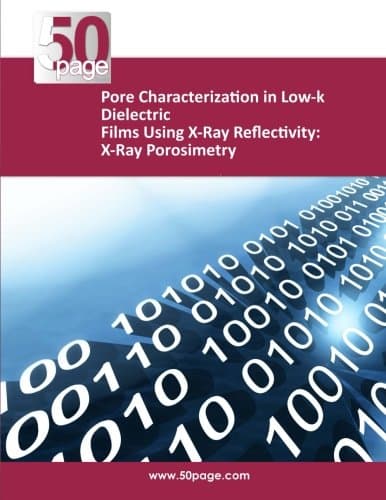 Pore Characterization in Low-k Dielectric Films Using X-Ray Reflectivity: X-Ray Porosimetry