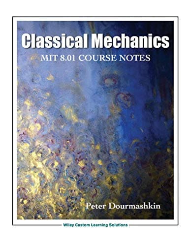 Classical Mechanics 8.01 MIT/edX Edition 1st Edition