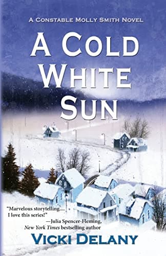 A Cold White Sun (Constable Molly Smith Novels, 6) Paperback – August 1, 2013