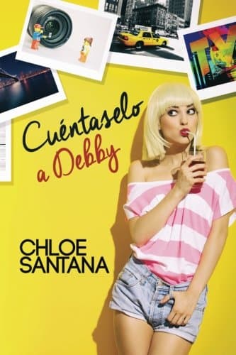 Cuéntaselo a Debby (Spanish Edition)