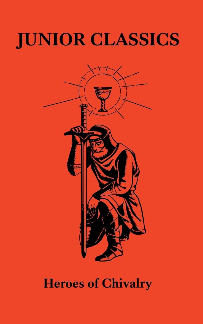 Heroes of Chivalry (4) (Junior Classics)