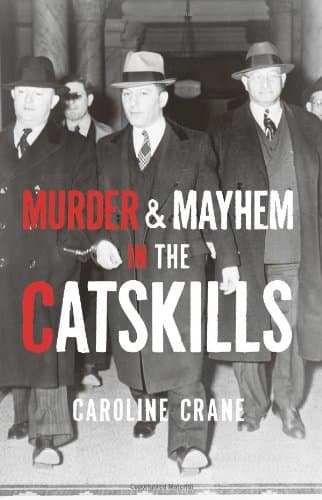 Murder & Mayhem in the Catskills