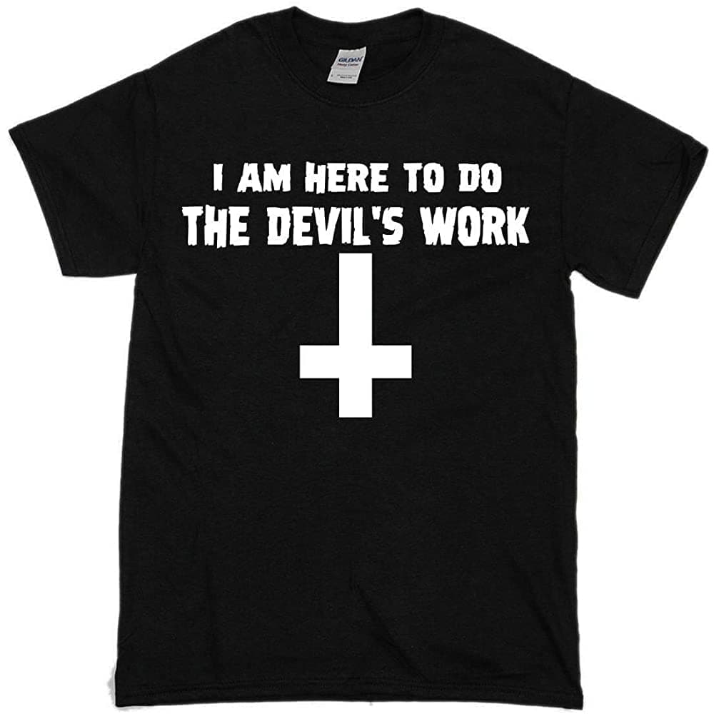 I Am Here to Do The Devil's Work Devils Rejects T-Shirt Black Graphic Tee Mens Shirt S-3XL