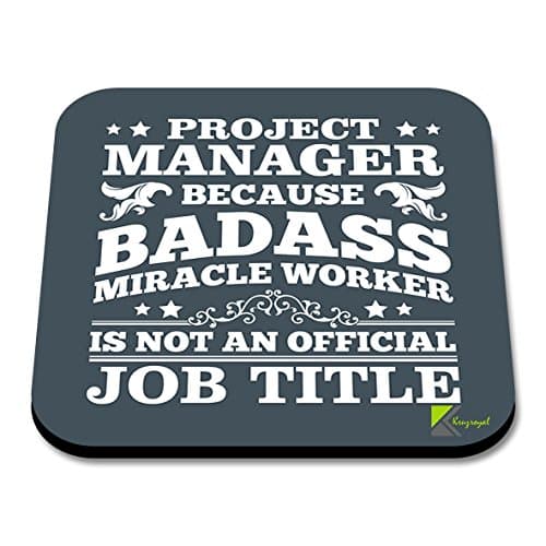 CS168 Project manager because badass miracle worker is not an official job title. Novelty Funny Coffee Tea Drink Gift Glossy MDF Wooden Coaster | Gifts for PM, Colleagues, Boss