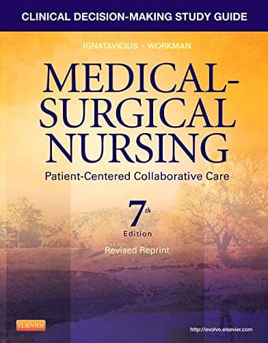 Clinical Decision-Making Study Guide for Medical-Surgical Nursing - Revised Reprint: Patient-Centered Collaborative Care