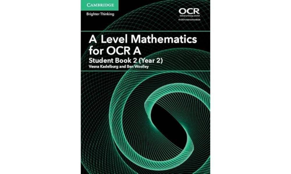 A Level Mathematics for OCR A Student Book 2 (Year 2)