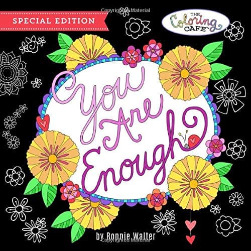 The Coloring Cafe-You Are Enough