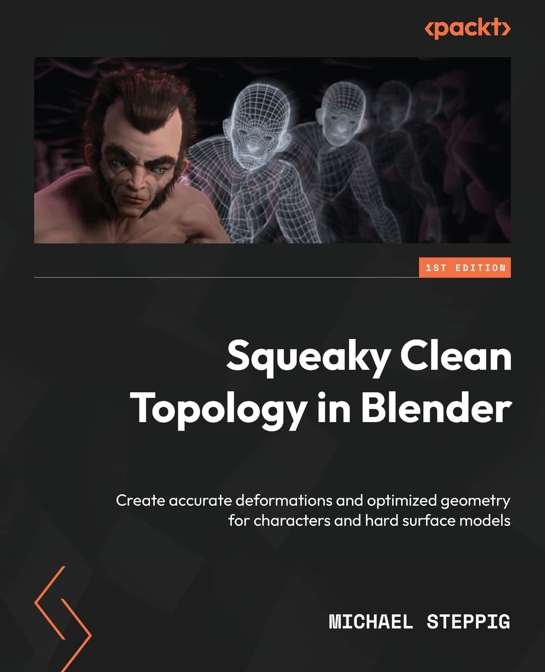Squeaky Clean Topology in Blender: Create accurate deformations and optimized geometry for characters and hard surface models Paperback – Big Book, 29 December 2022