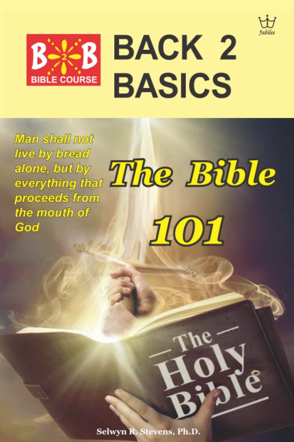 Back to the Basics The Bible 101