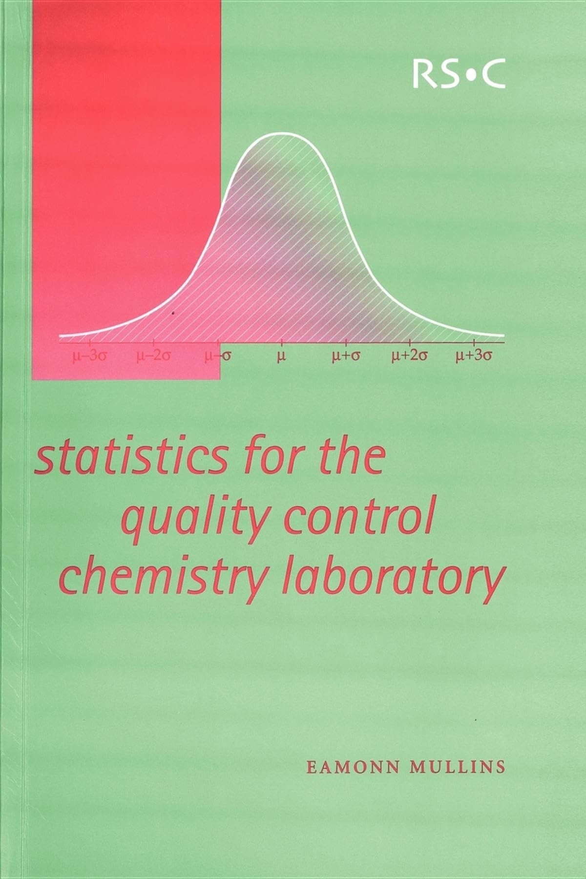 Statistics for the Quality Control Chemistry Laboratory 1st Edition