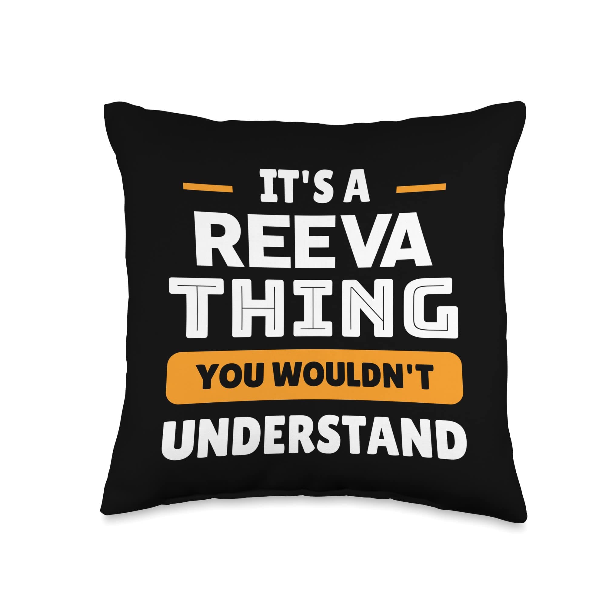 It's A Reeva Thing You Wouldn't Understand Custom Throw Pillow, 16x16, Multicolor