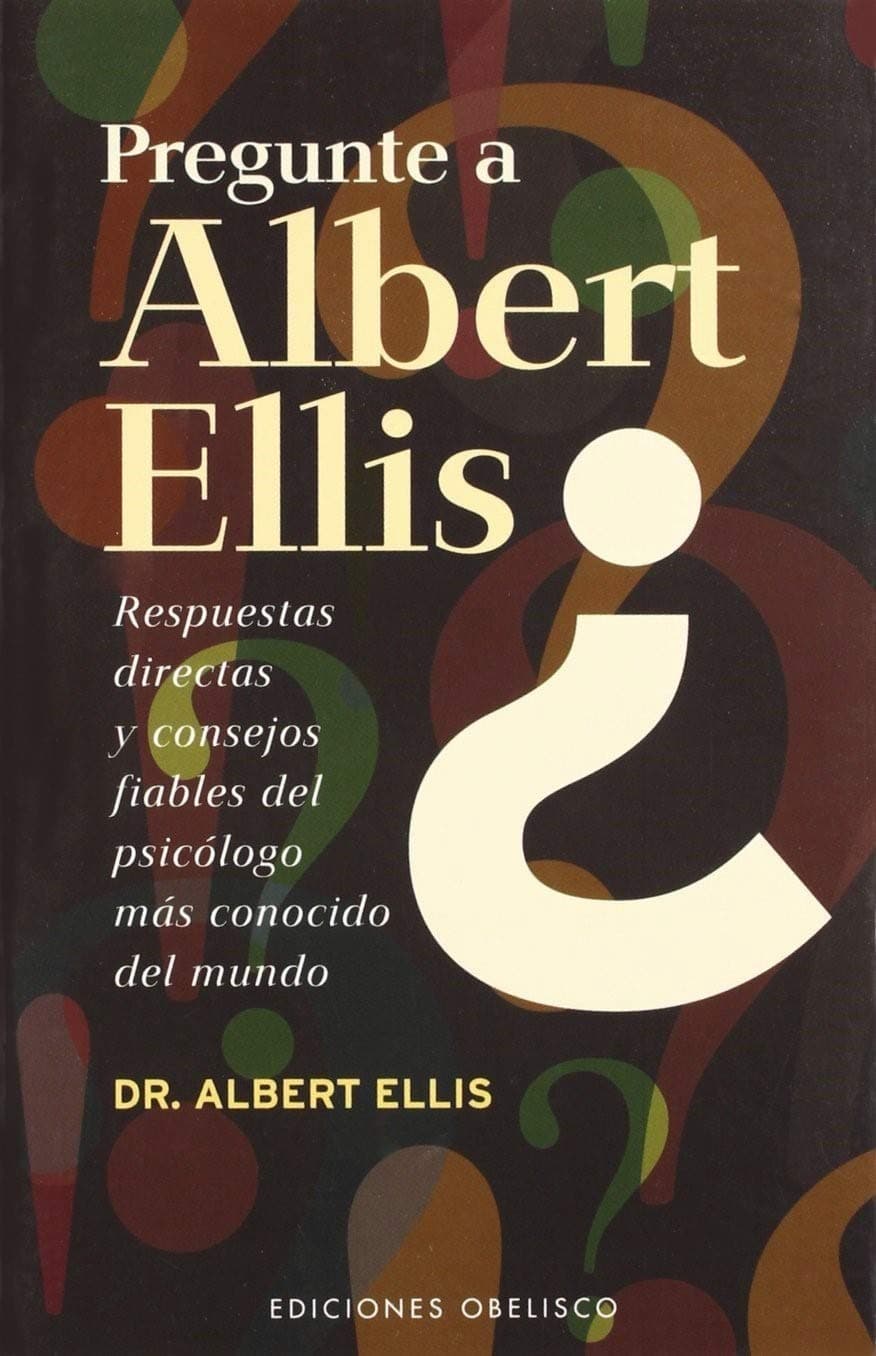 Pregunte a Albert Ellis?