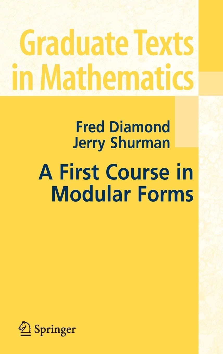 A First Course in Modular Forms: 228 (Graduate Texts in Mathematics, 228)