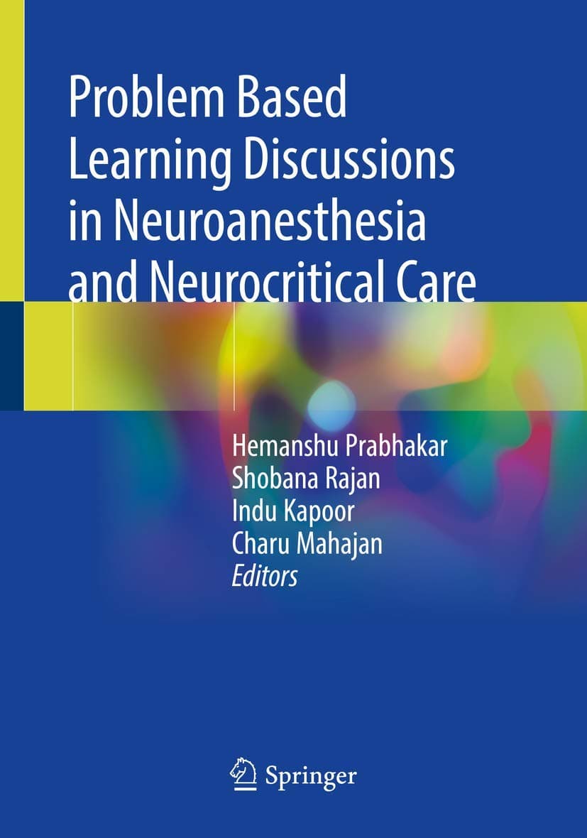 Problem Based Learning Discussions in Neuroanesthesia and Neurocritical Care Paperback – Import, 2 June 2021