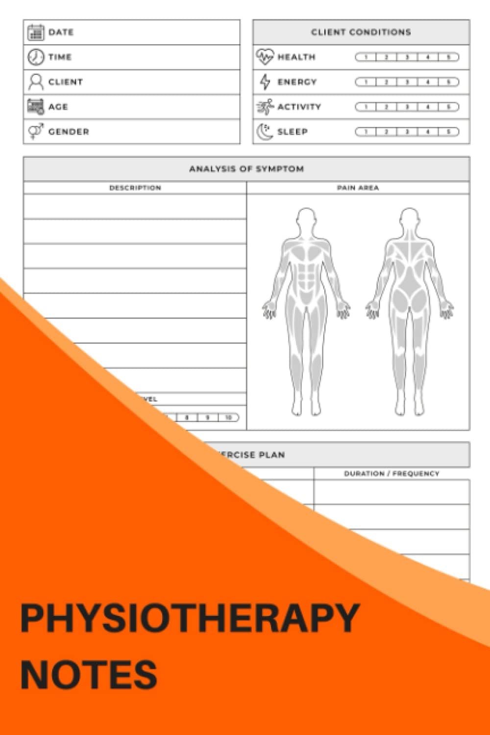 Physiotherapy Notes: Keep Track Of A Patient's Progress More Easily, And The Details Of Each Patient, Each Week They Are Seen - The Perfect Gift For Physical Therapists