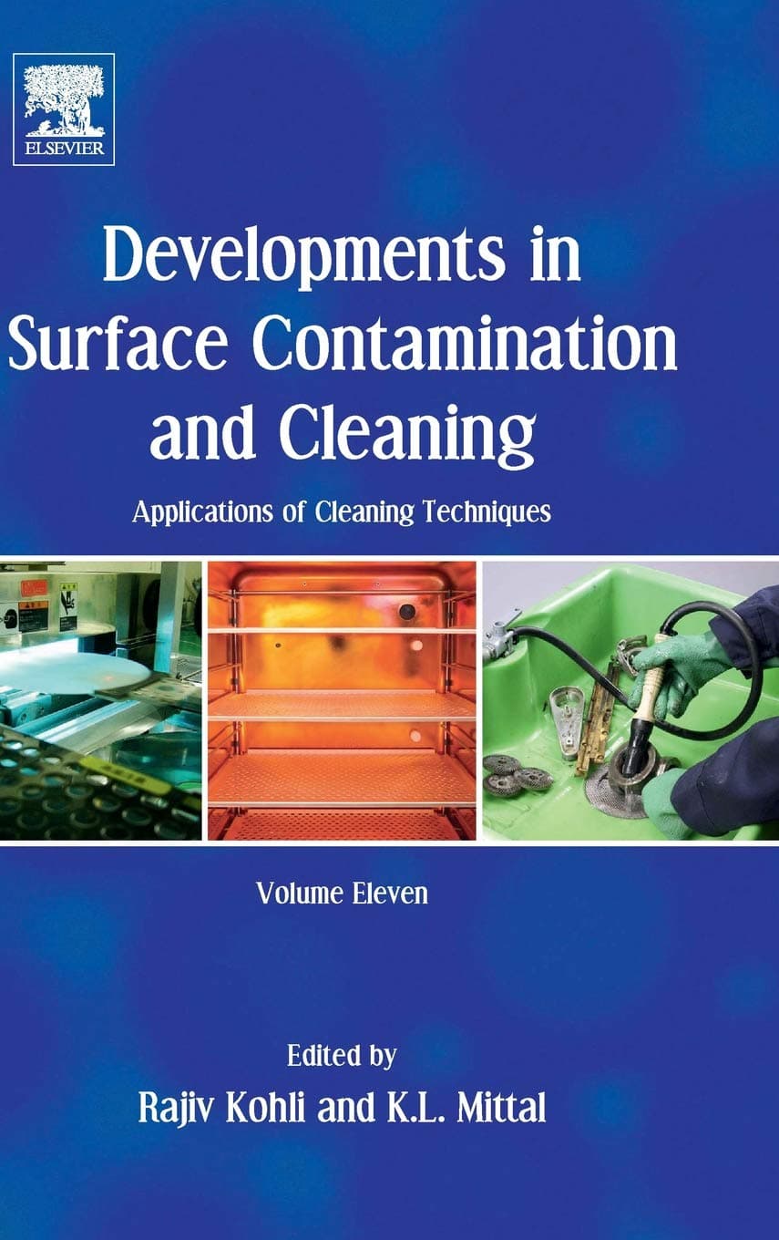 Developments in Surface Contamination and Cleaning: Applications of Cleaning Techniques: Volume 11