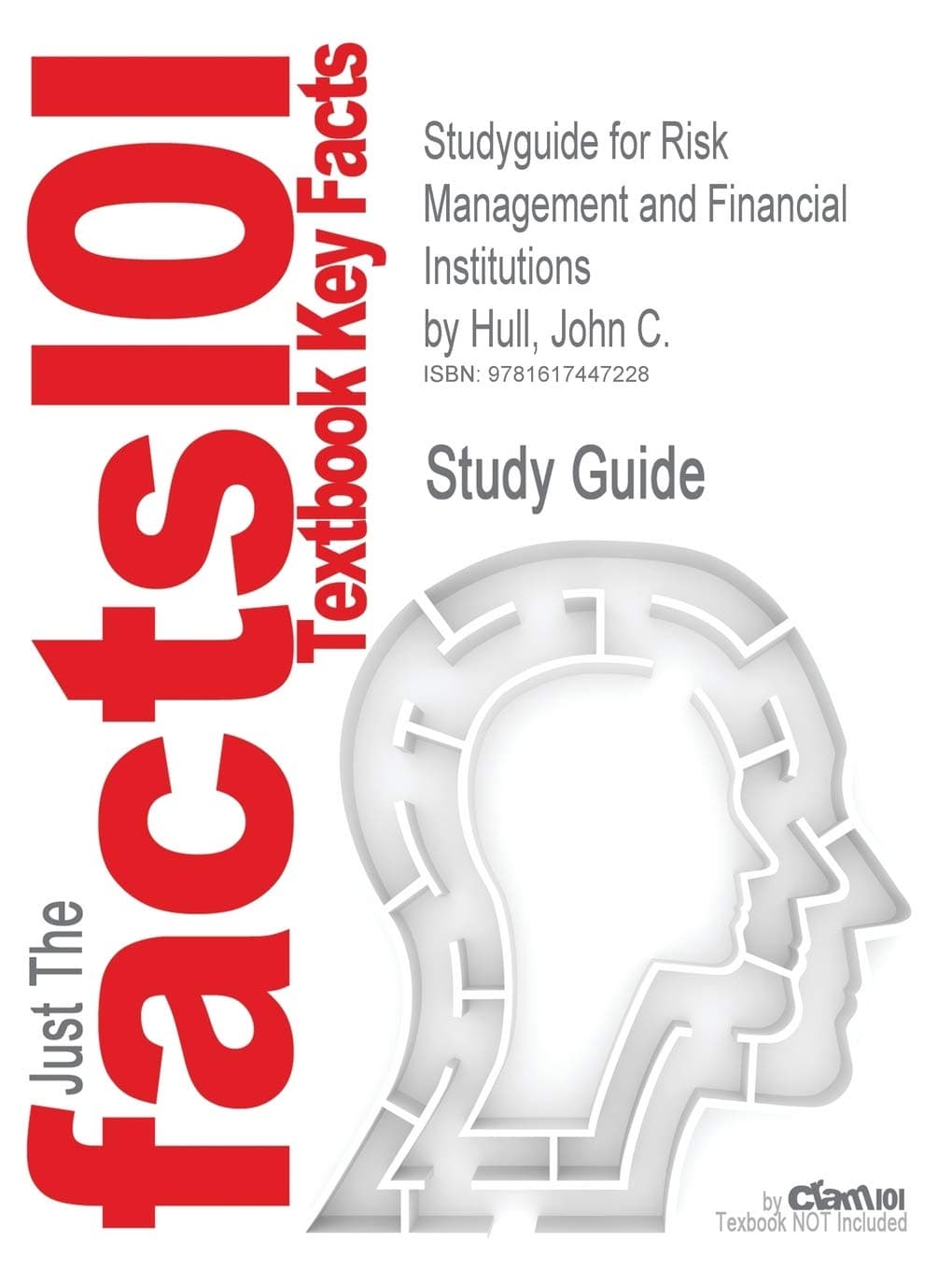Studyguide for Risk Management and Financial Institutions by Hull, John C., ISBN 9780136102953
