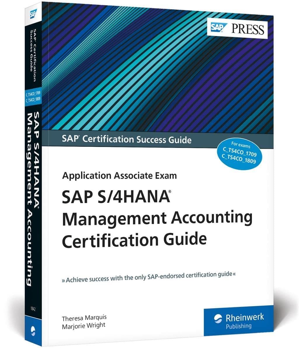 SAP S/4HANA Management Accounting Certification Guide: Application Associate Exam