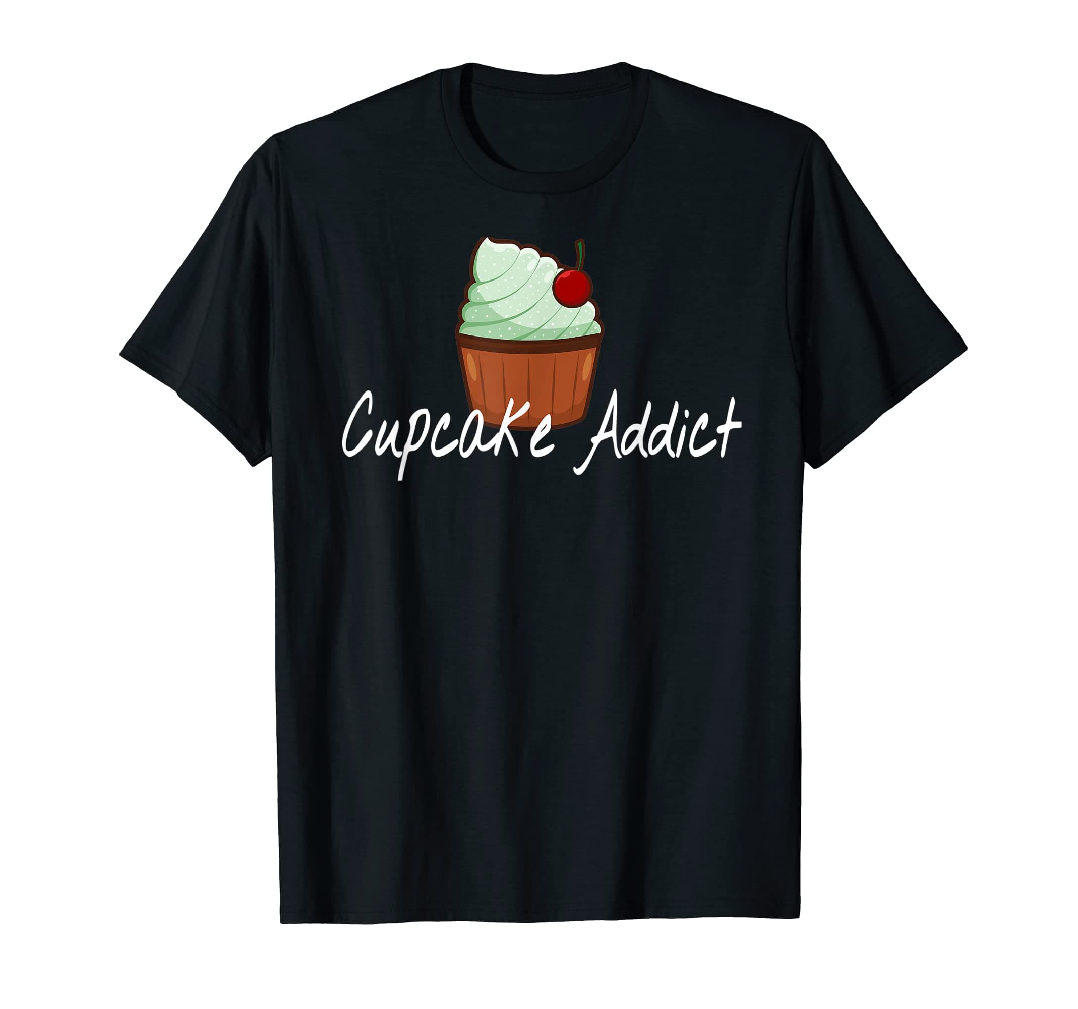 CUPCAKE ADDICT T-Shirt