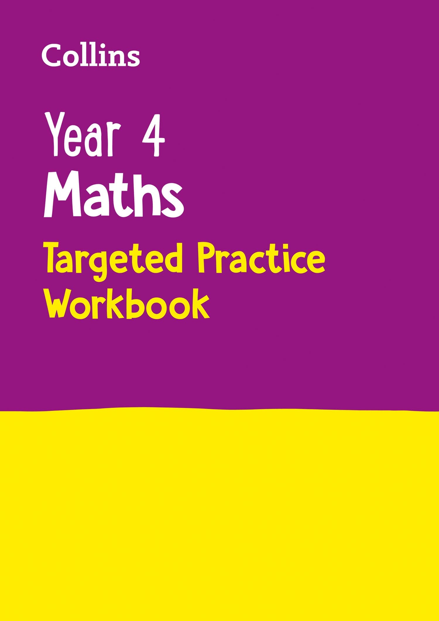 Year 4 Maths Targeted Practice Workbook (Collins Ks2 Sats Revision and Practice)