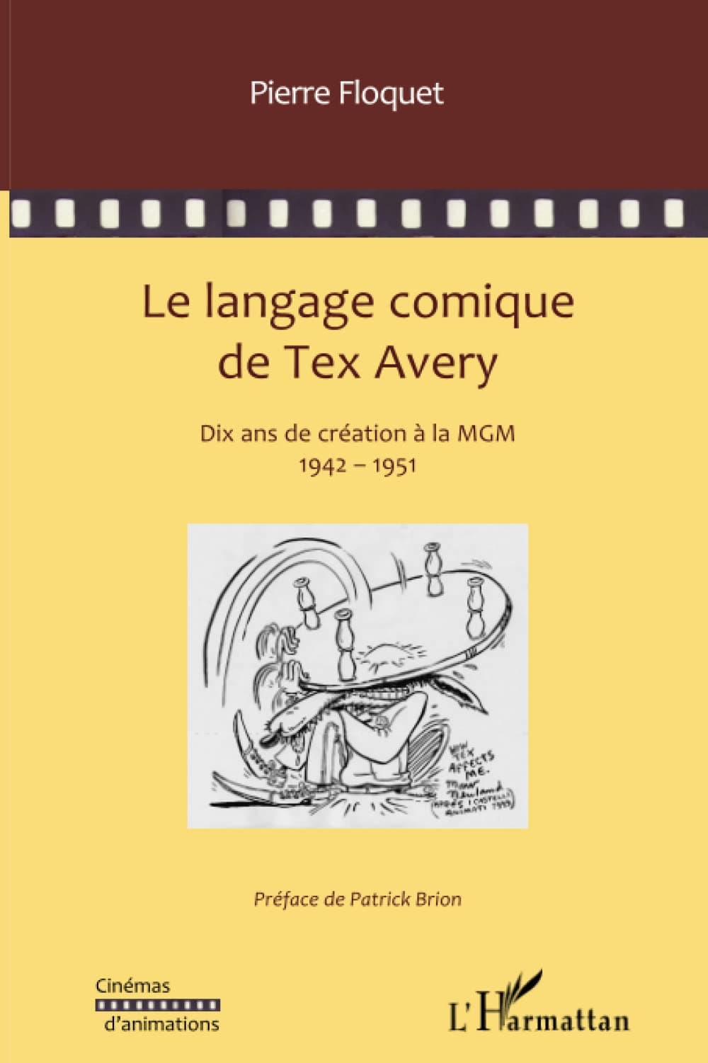 Le langage comique de tex avery - dix ans de creation a la mgm - 1942-1951