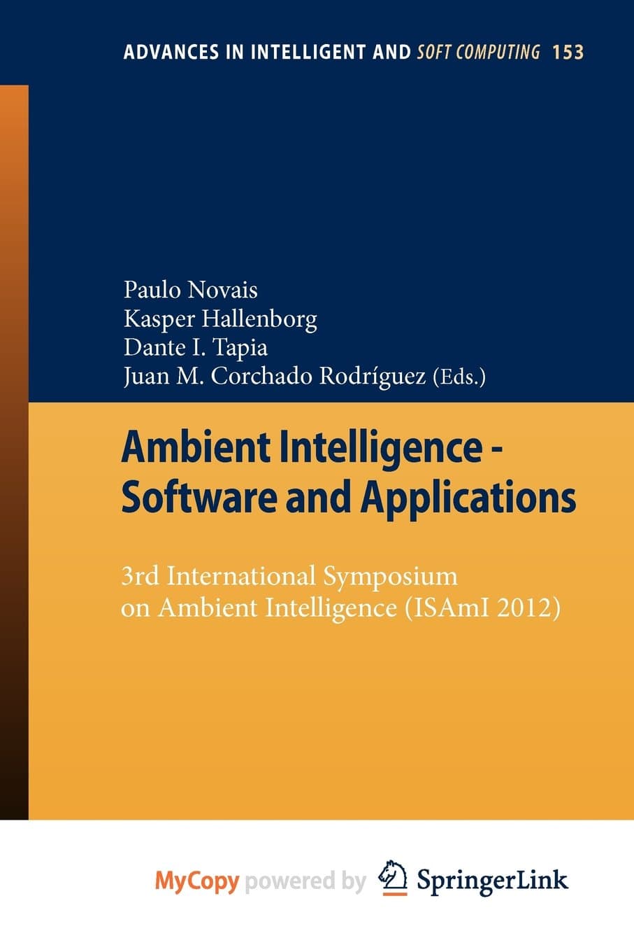 Ambient Intelligence - Software and Applications: 3rd International Symposium on Ambient Intelligence (ISAmI 2012)