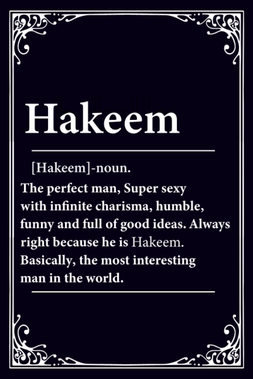 Hakeem Definition: Hakeem Notebook / Journal, Cute Personalized Notebook for Men Named Hakeem | 100 6x9 blank Daily Diary for School, Travel, Business, Work, Home Writing For boy and men.
