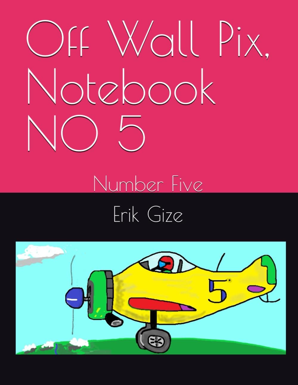 Off Wall Pix, Notebook N0 5: Number Five