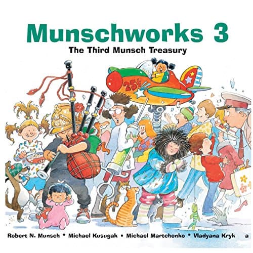 Munschworks 3: The Third Munsch Treasury (Munshworks)