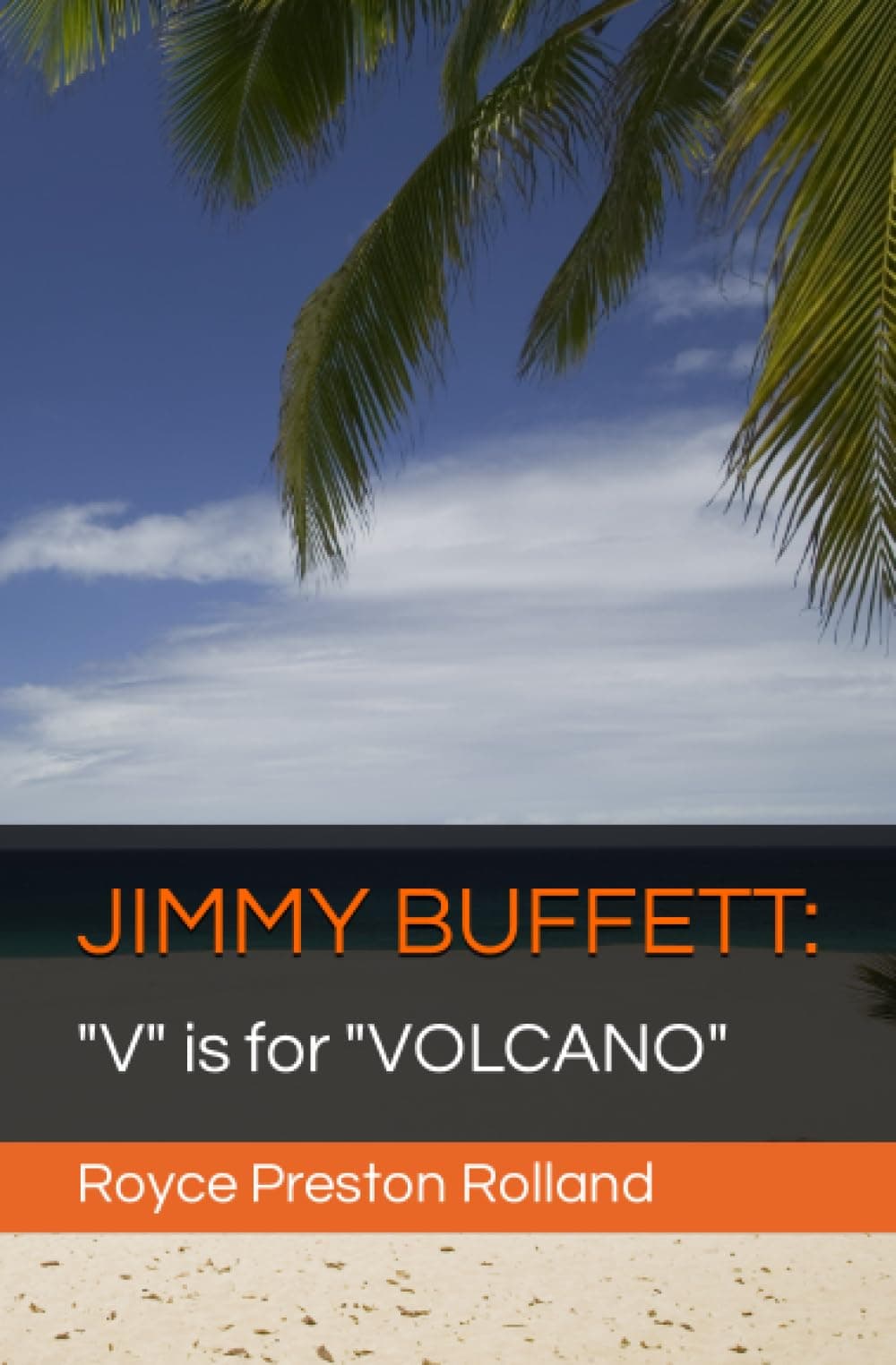 Jimmy Buffett: "V" is for "VOLCANO"