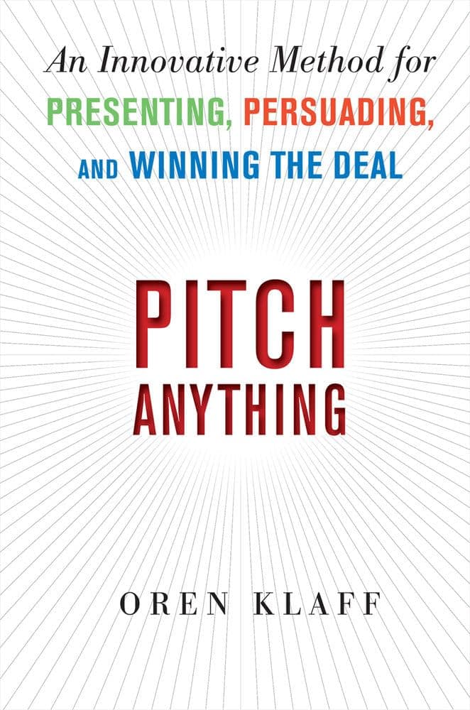 Pitch Anything: An Innovative Method for Presenting, Persuading, and Winning the Deal: A Body Farm Novel