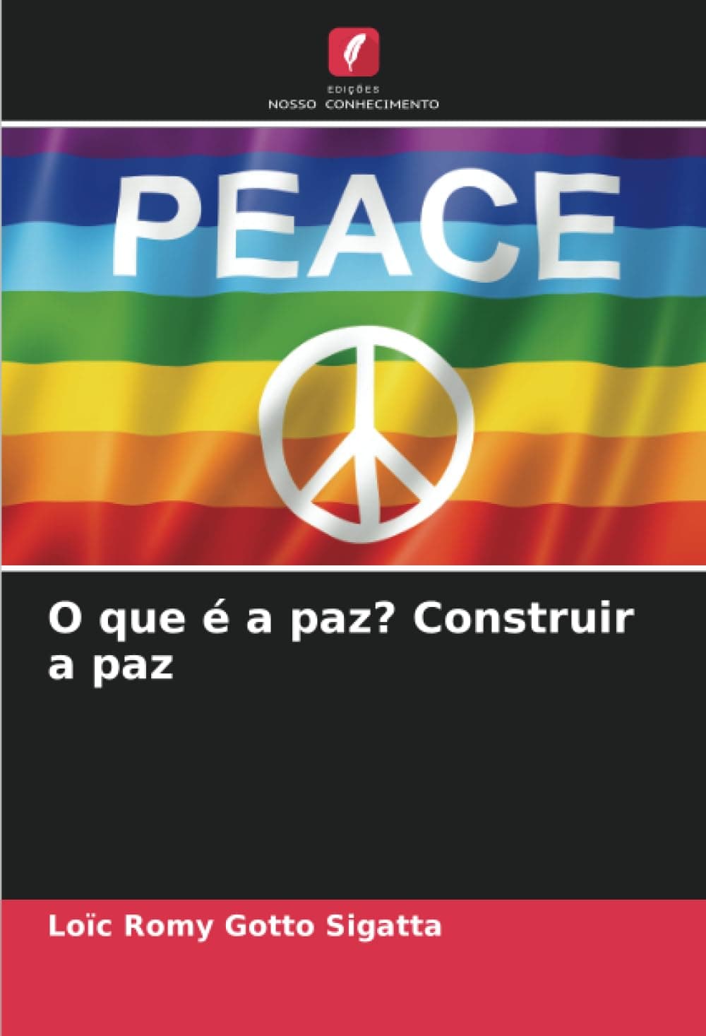 O que é a paz? Construir a paz