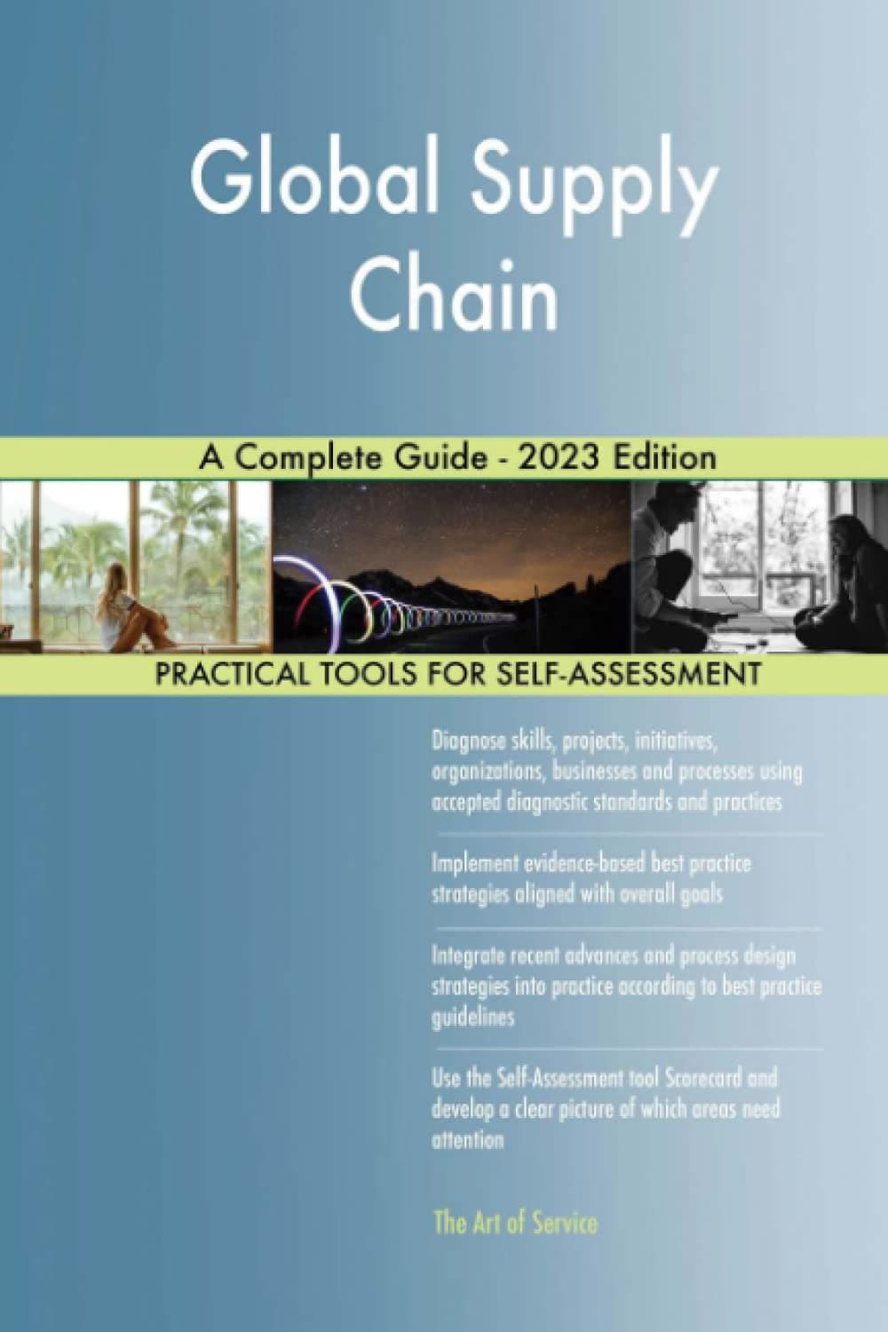 Global Supply Chain A Complete Guide - 2023 Edition