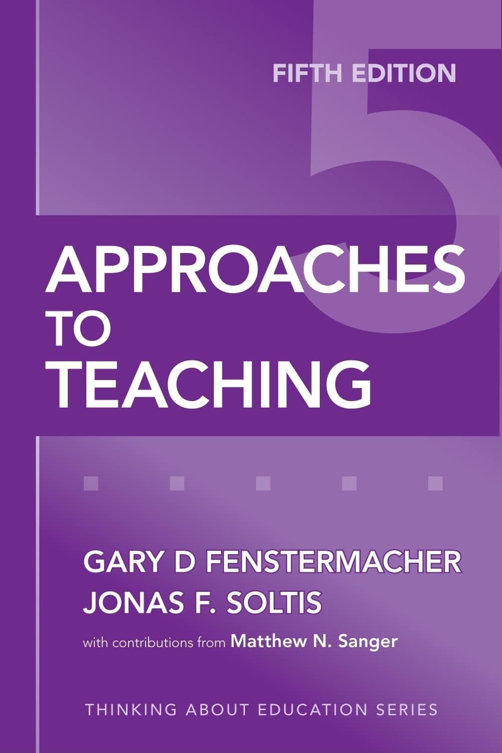 Approaches to Teaching (Thinking About Education Series)