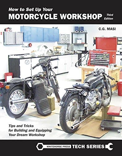 How to Set Up Your Motorcycle Workshop: A Guide for Building & Equipping Workshops That Work (Whitehorse Tech)
