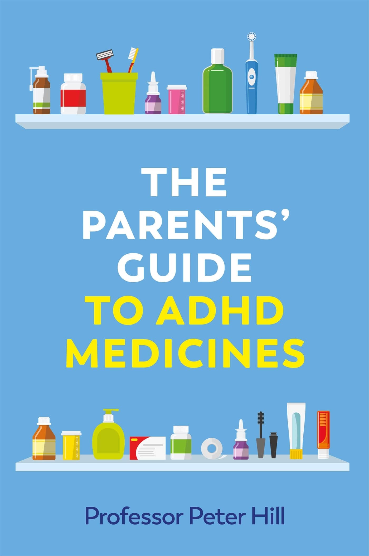 The Parents’ Guide to ADHD Medicines