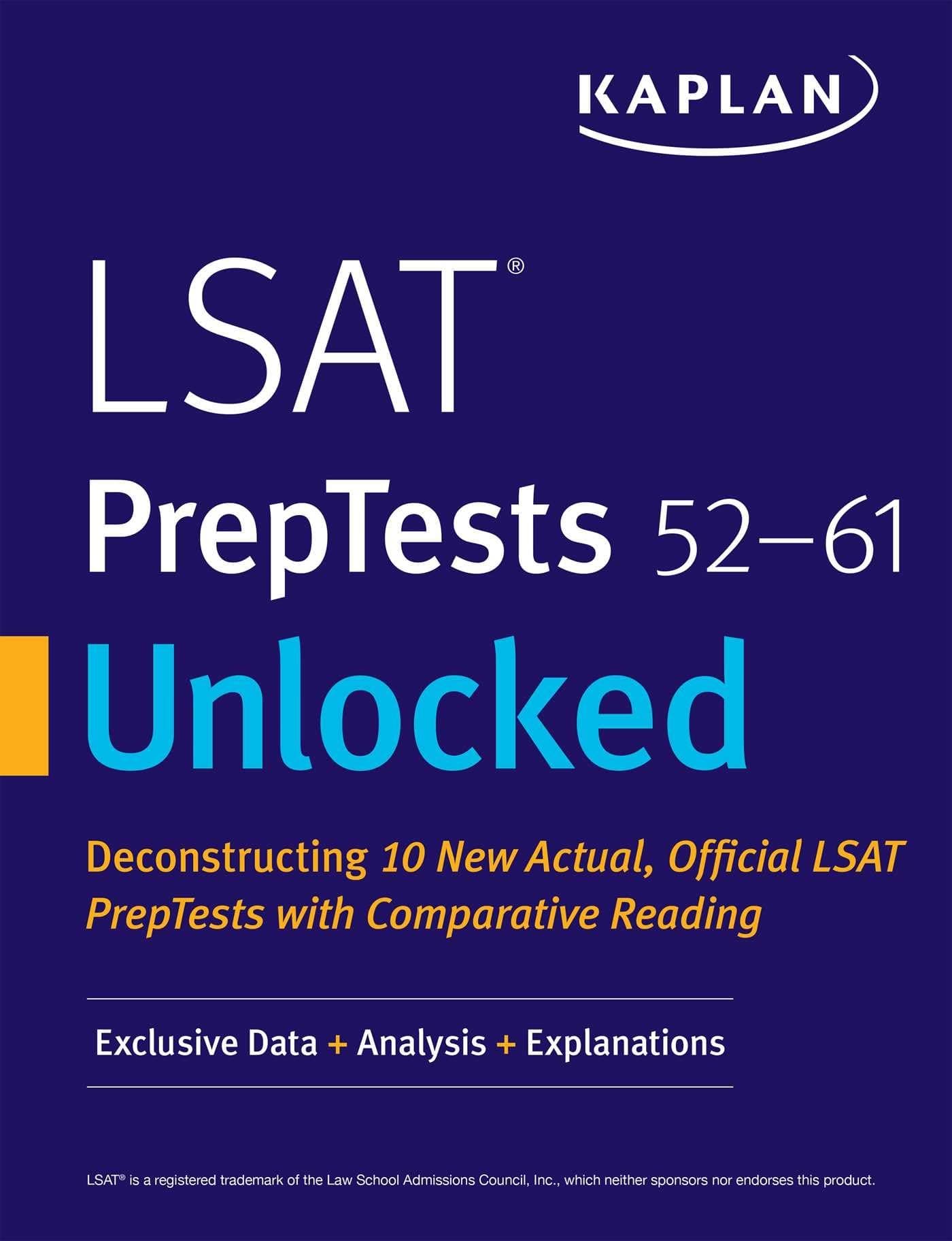 LSAT PrepTests 52-61 Unlocked: Exclusive Data + Analysis + Explanations (Kaplan Test Prep) Proprietary Edition