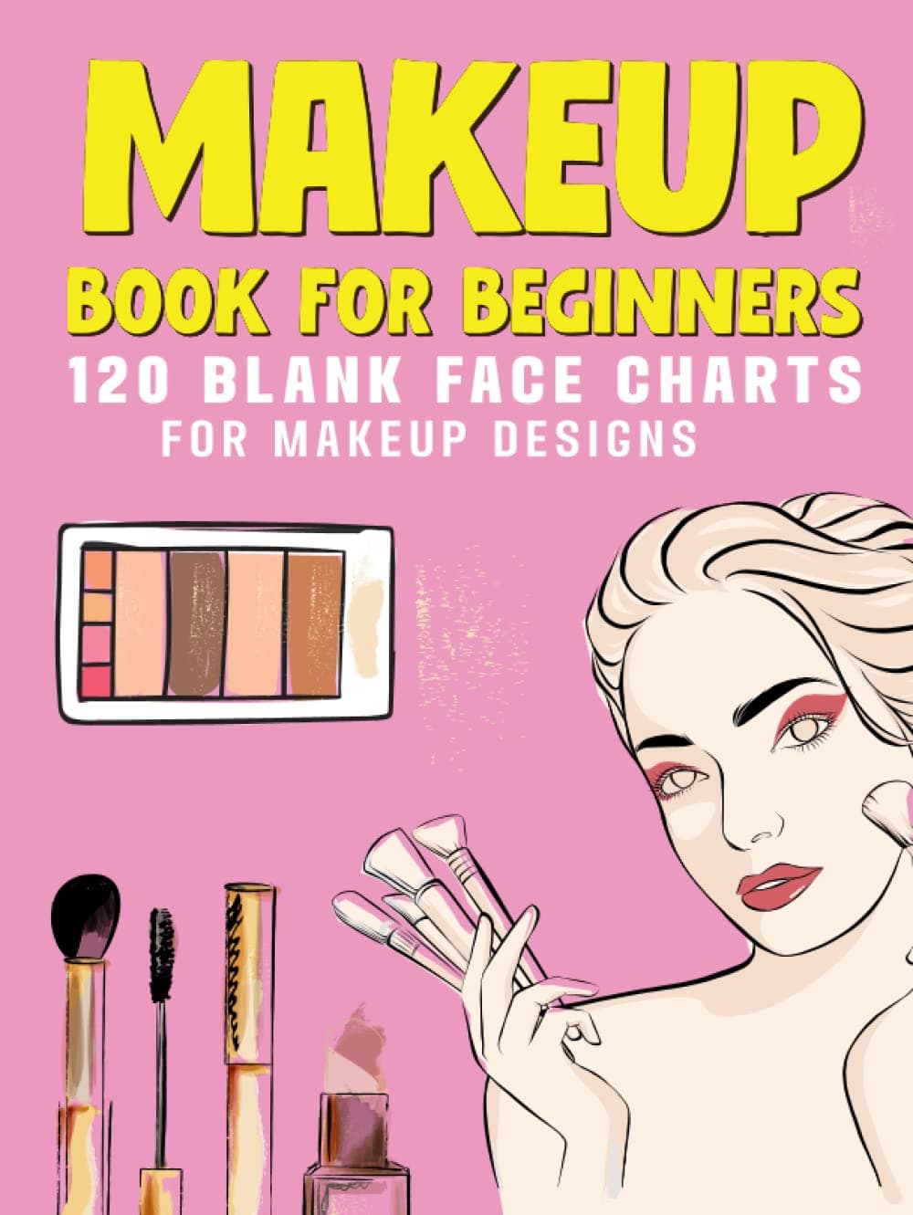 Makeup Book For Beginners: Hardcover - Blank Spaces for Design Notes |120 Pages Book | For Makeup Practice | (8.5 x 11 Inches) Hardcover – 7 Jan. 2023