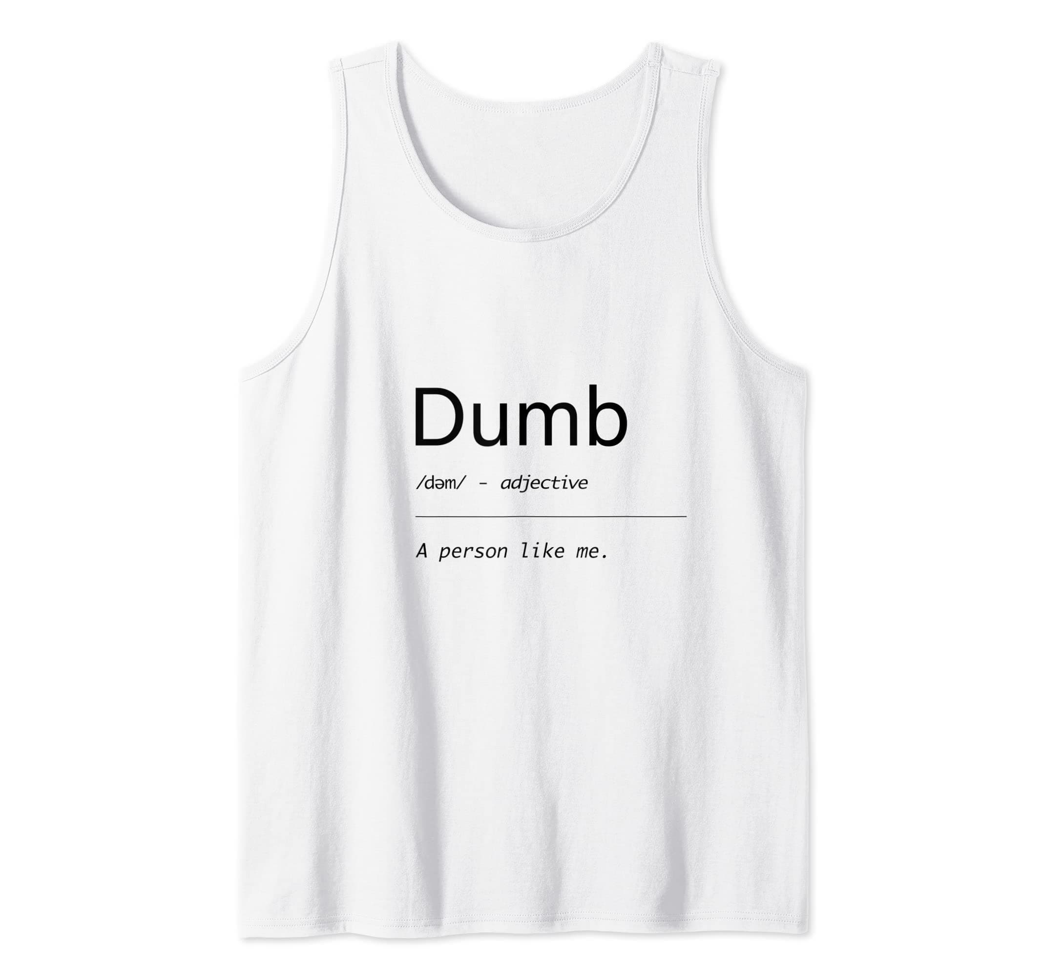 HKRFunny Dumb Tank Top