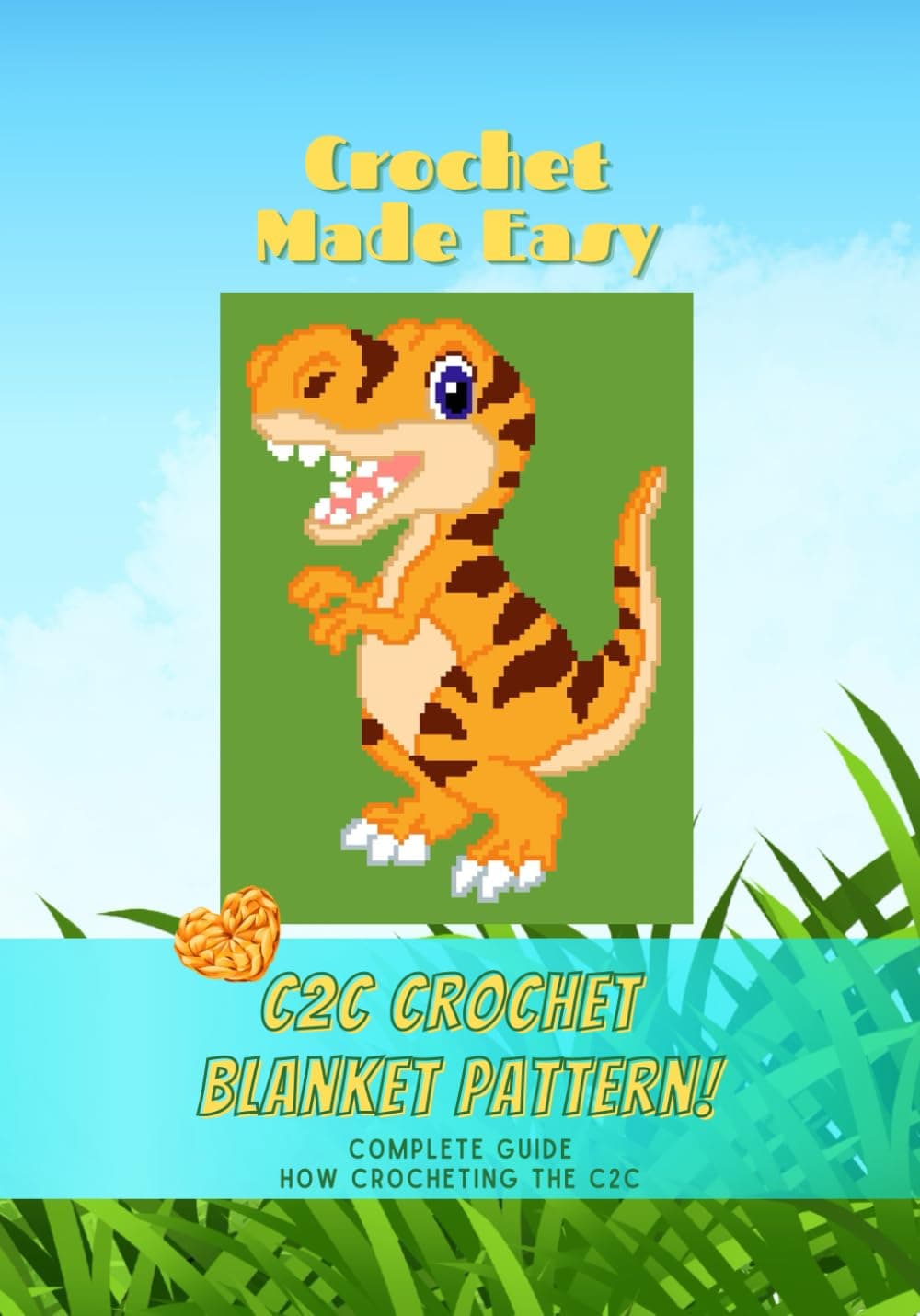 Corner-to-Corner Crochet: The Ultimate Guide to C2C Method and T-Rex Blanket Pattern: Master the C2C Crochet Technique with Step-by-Step Instructions (C2C Crochet Blanket Pattern) Paperback – Large Print, 26 May 2023