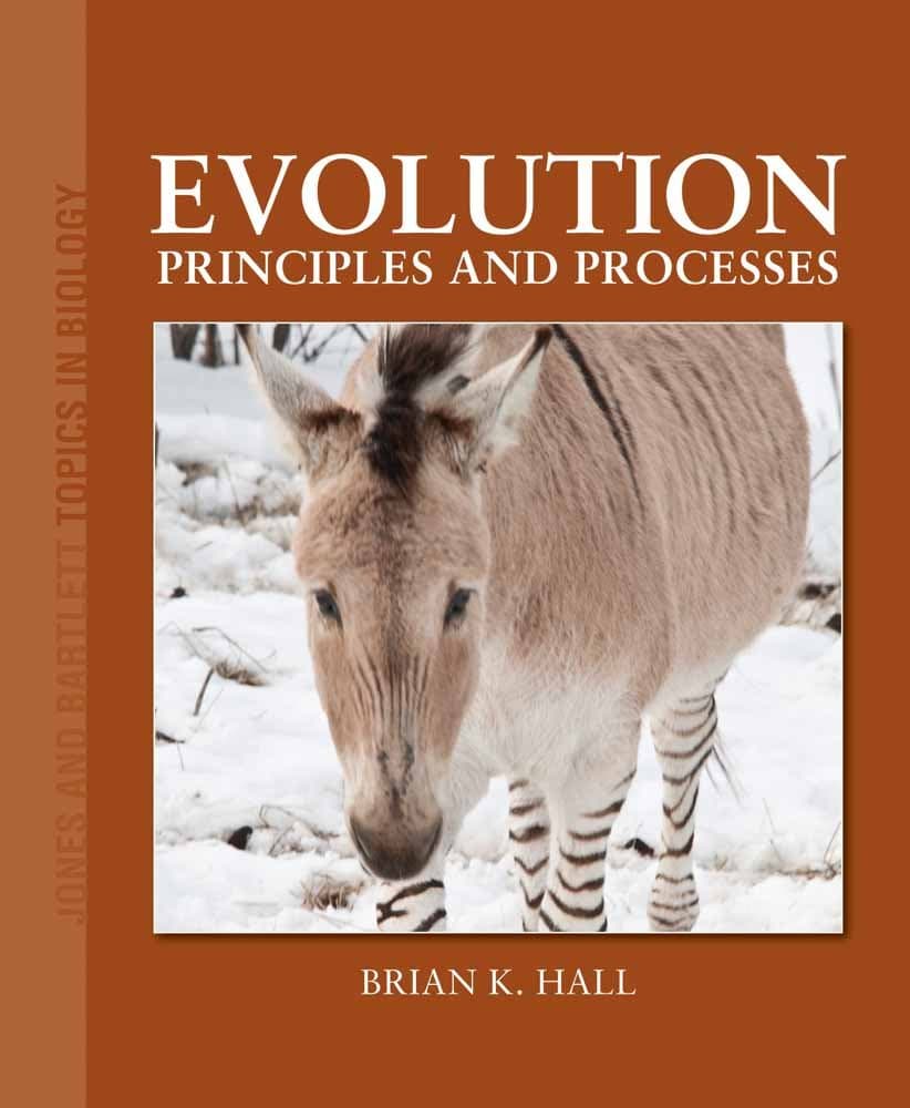 Evolution: Principles And Processes (Jones and Bartlett Topics in Biology)