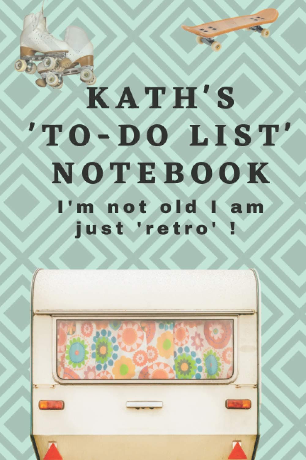 Kath's 'to-do list' notebook. I'm not old I am just 'retro' !: A just for Kath gift, retro birthday gifts for Kath, a Kath present, a gift with Kath on it, 6 X 9 inches to-do 100 pages