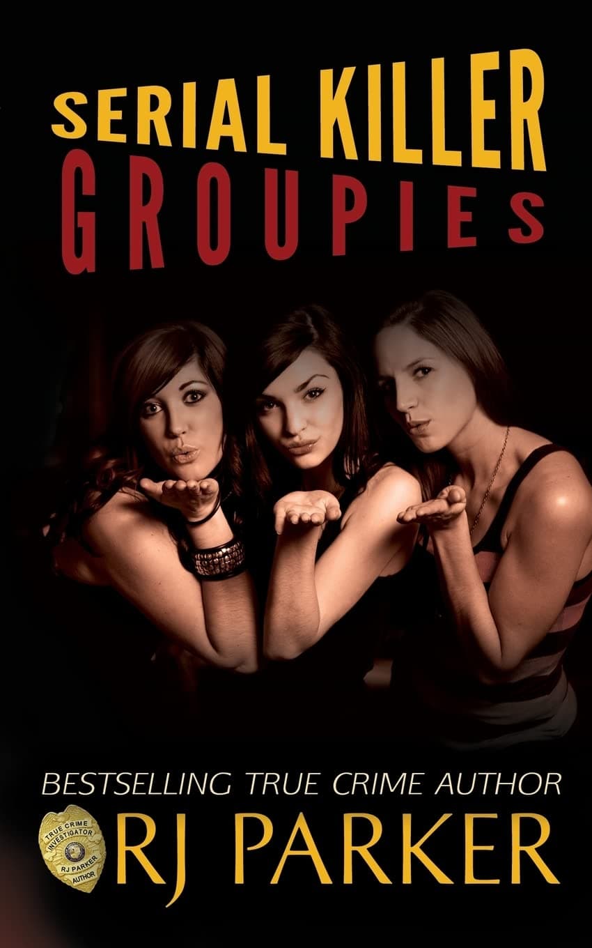 Serial Killer Groupies Paperback – December 31, 2014