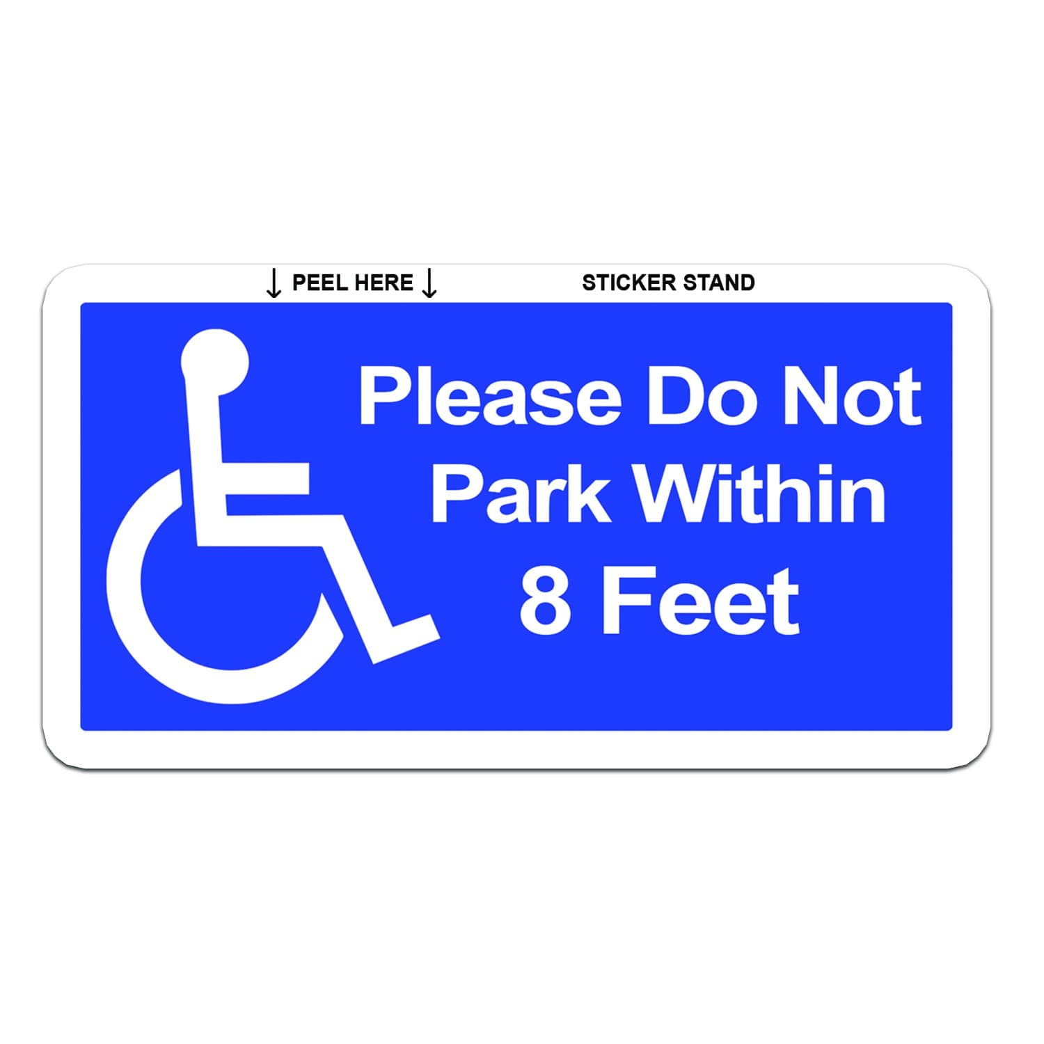 Please Do Not Park Within 8 Feet - Handicapped Disabled - Window Bumper Sticker