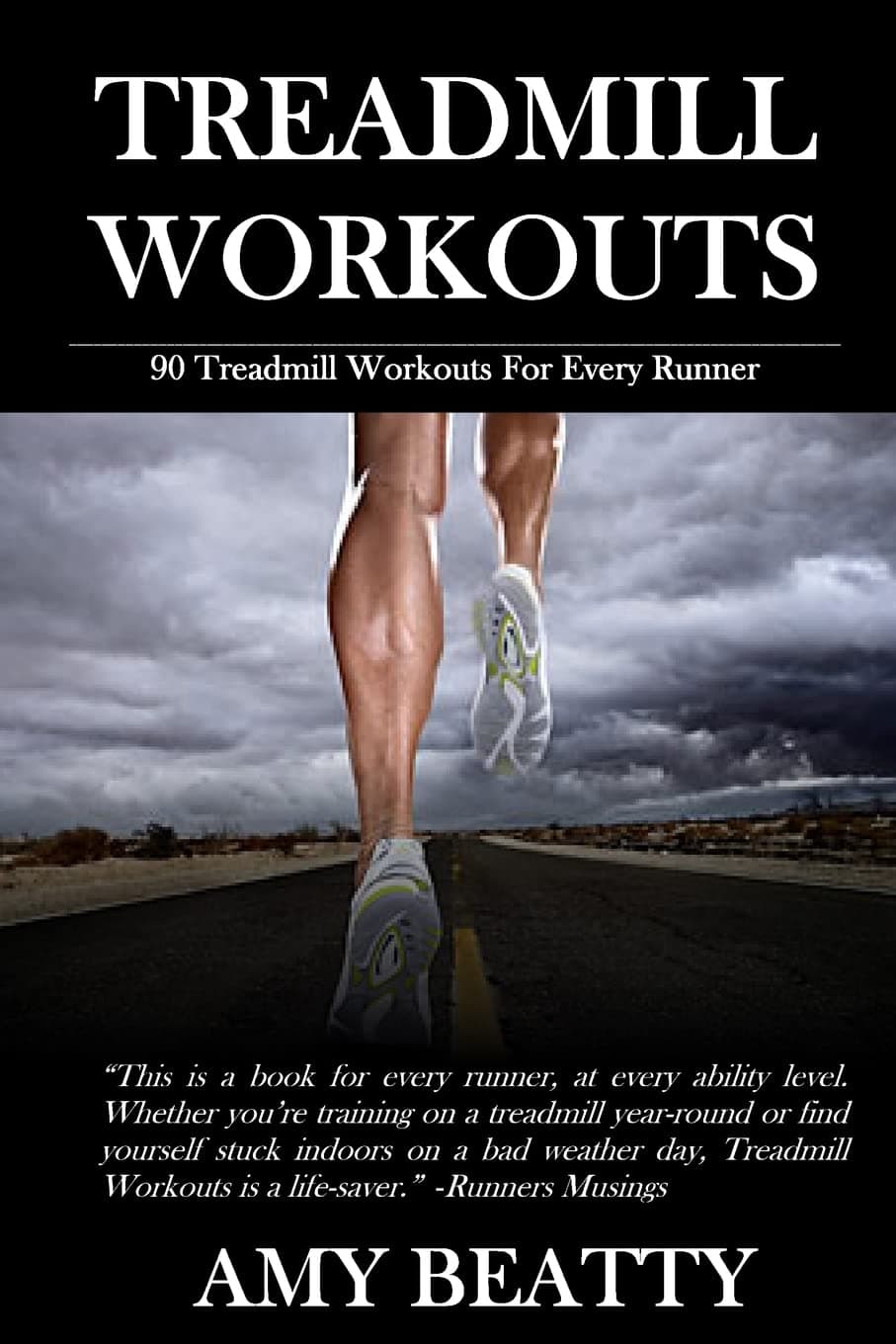 Treadmill Workouts: 90 Treadmill Workouts For Every Runner Paperback – September 28, 2015