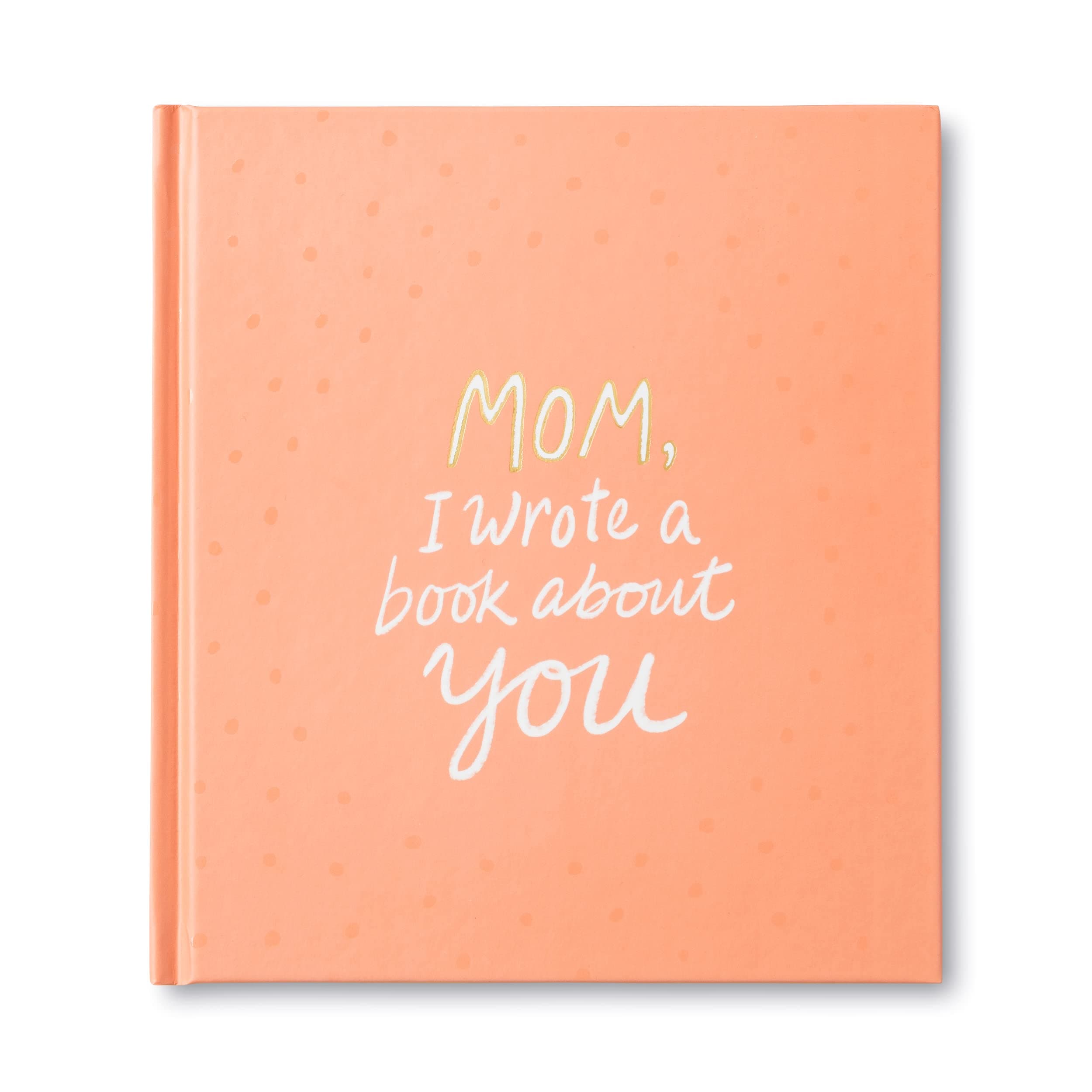 Mom, I Wrote a Book about You