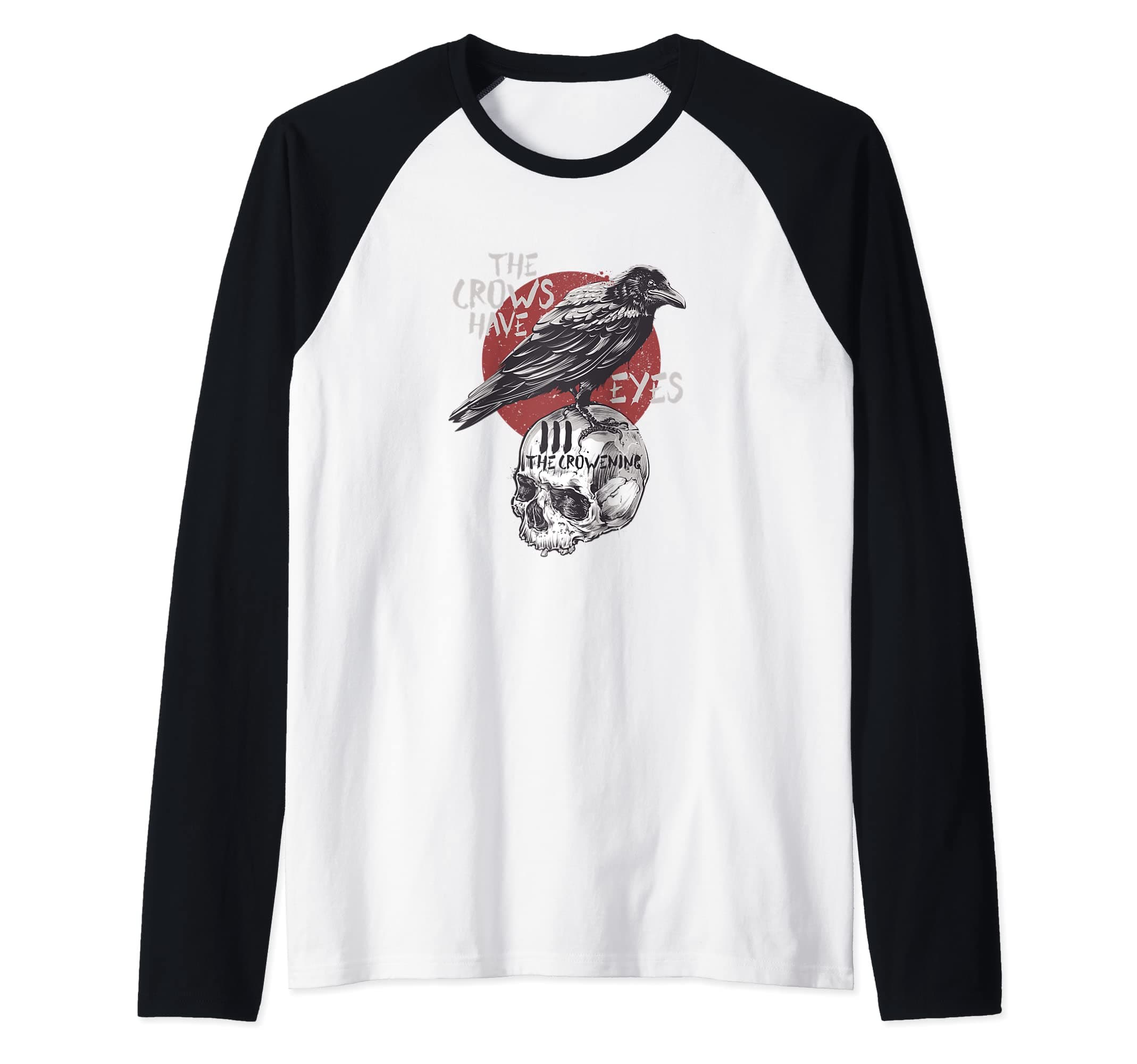 The Crows Have Eyes III Raglan Baseball Tee