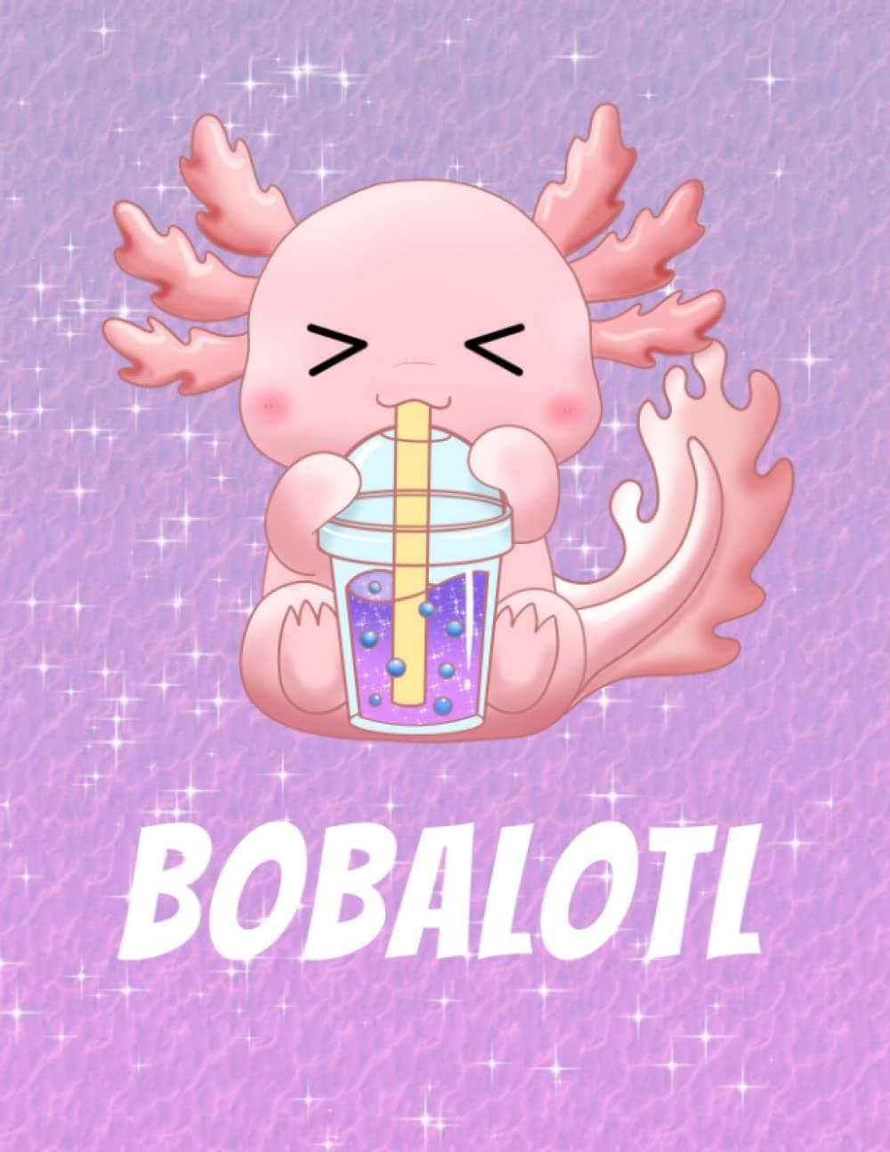 Axolotl Composition Notebook: Bobalotl Boba Tea Axolotl Composition Notebook, Cute, Wide-Ruled, 8.5 x 11, 120 Pages, For Axolotl Lovers: kids, teens, and adults (Composition Notebooks)