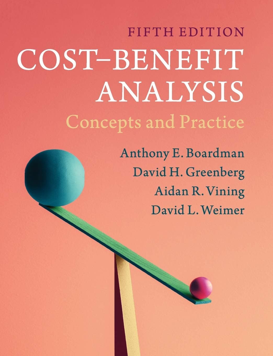 Cost-Benefit Analysis: Concepts and Practice Paperback – 9 August 2018