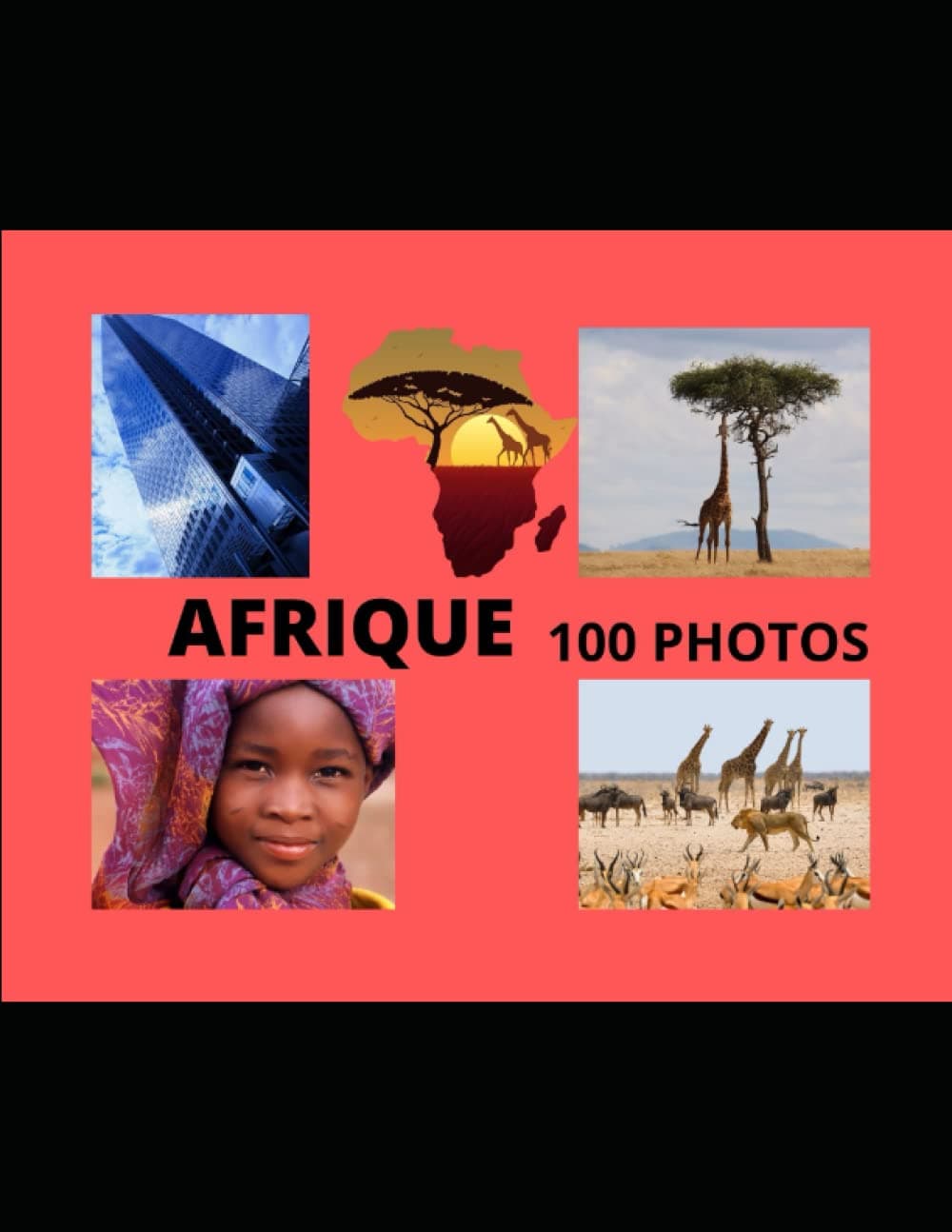 AFRIQUE: 100 PHOTOS